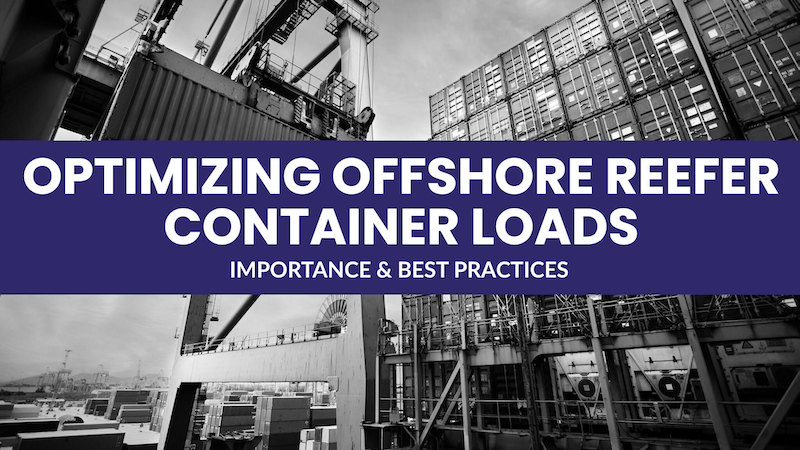 Offshore Reefer Container Load Planning and Optimisation
