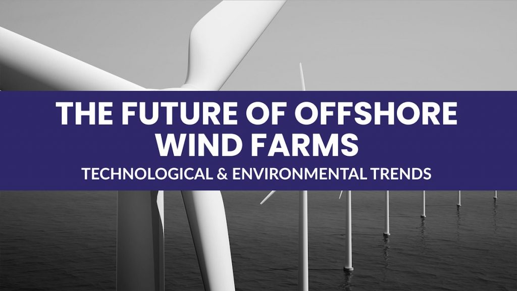 Future Of Offshore Wind Farms